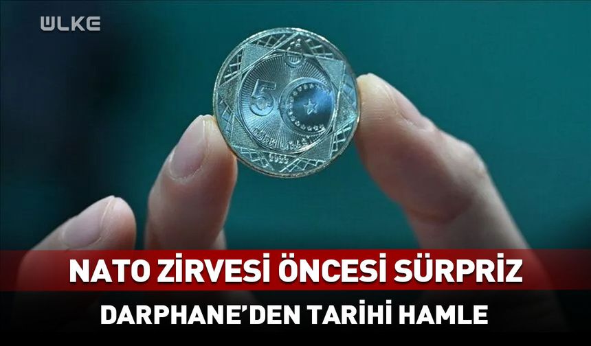 NATO Zirvesi öncesi sürpriz! Darphane'den tarihi hamle