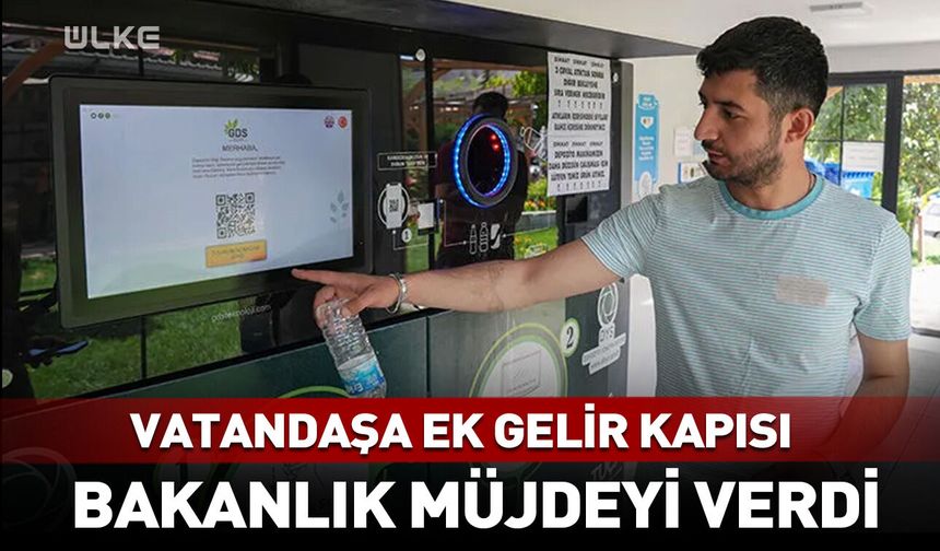 Bakanlıktan vatandaşa ek gelir kapısı