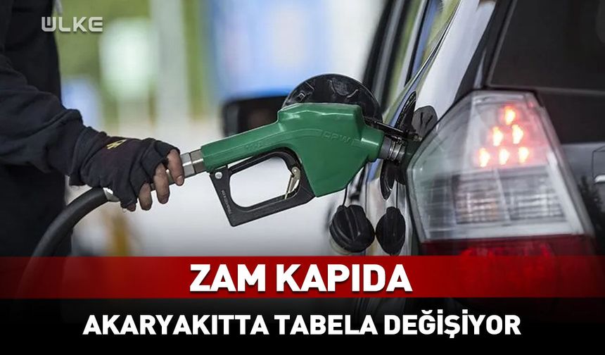 Akaryakıtta tabela değişiyor! Zam kapıda...