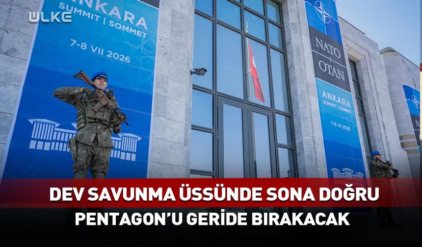 Dev savunma üssünde sona doğru! Pentagon'u geride bırakacak