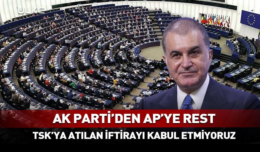 AK Parti'den AP'ye rest! TSK'ya atılan iftirayı kabul etmiyoruz