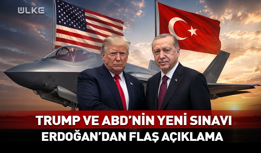 Trump ve ABD'nin yeni sınavı! Erdoğan'dan flaş açıklama