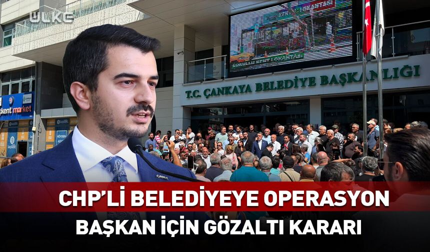 Bir CHP'li belediyeye daha operasyon