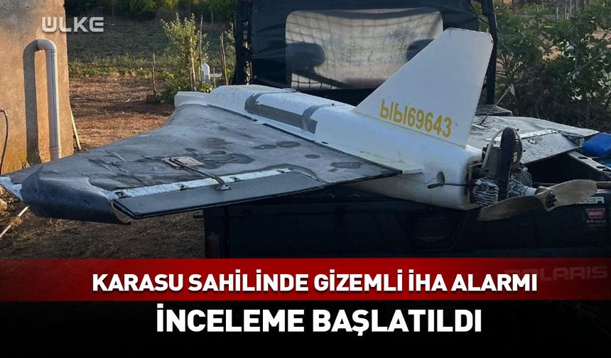Karasu sahilinde gizemli İHA alarmı! İnceleme başlatıldı