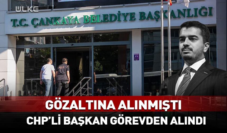 CHP'li başkan görevden uzaklaştırıldı