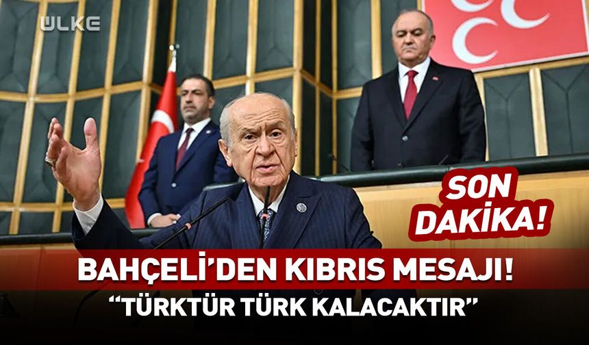 Devlet Bahçeli'den Kıbrıs mesajı!
