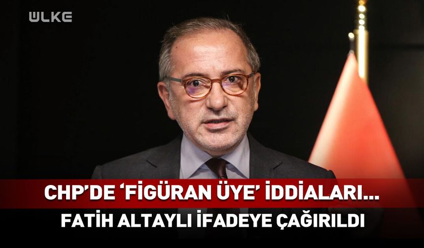Fatih Altaylı 'CHP' iddiaları nedeniyle ifadeye çağırıldı