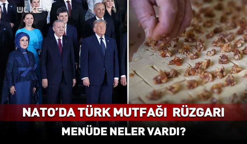 NATO Zirvesi'nde Türk mutfağı rüzgarı! Menüde neler vardı?