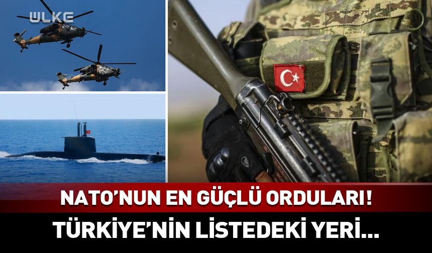 En güçlü orduya sahip NATO ülkesi hangisi? İşte Türkiye'nin listedeki yeri