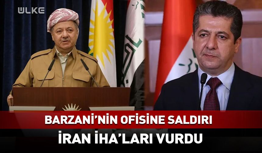 İran, Barzani'nin özel ofisini vurdu