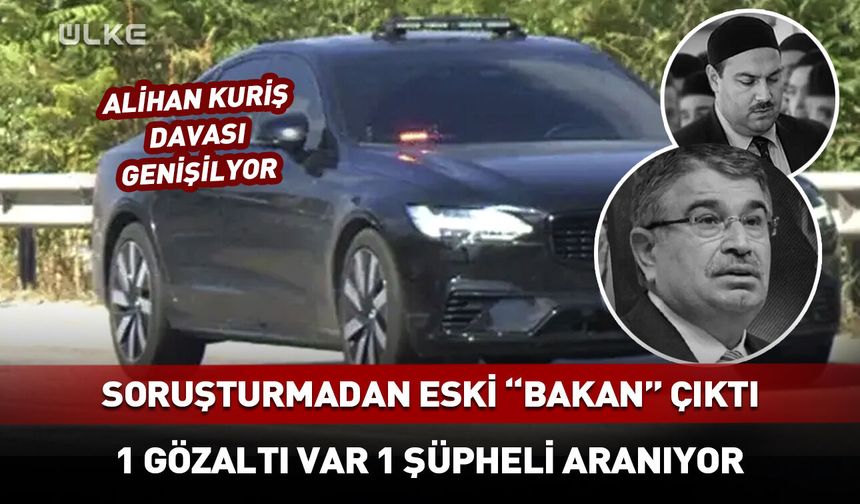 Alihan Kuriş soruşturmasından "bakan" çıktı