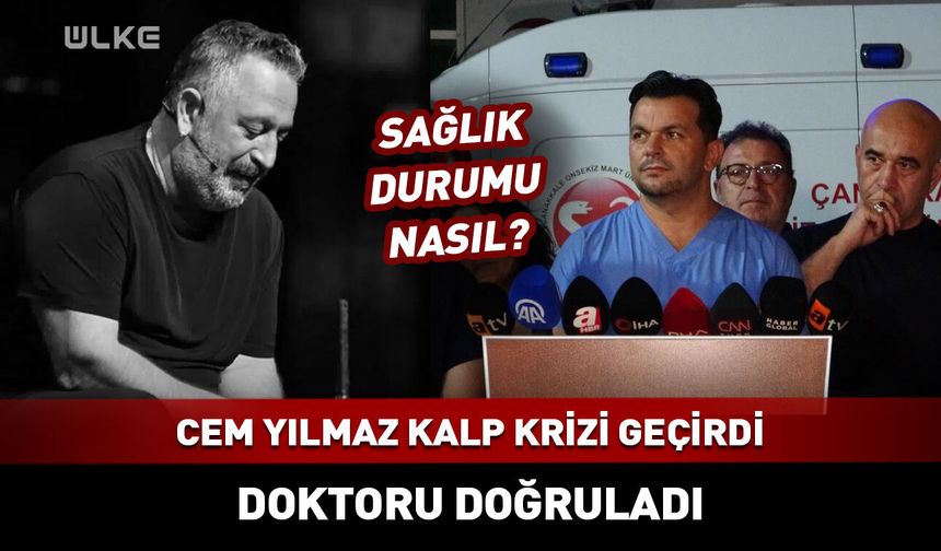 Cem Yılmaz kalp krizi geçirdi! Doktoru doğruladı