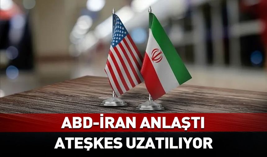 ABD ve İran anlaştı! Ateşkes uzuyor