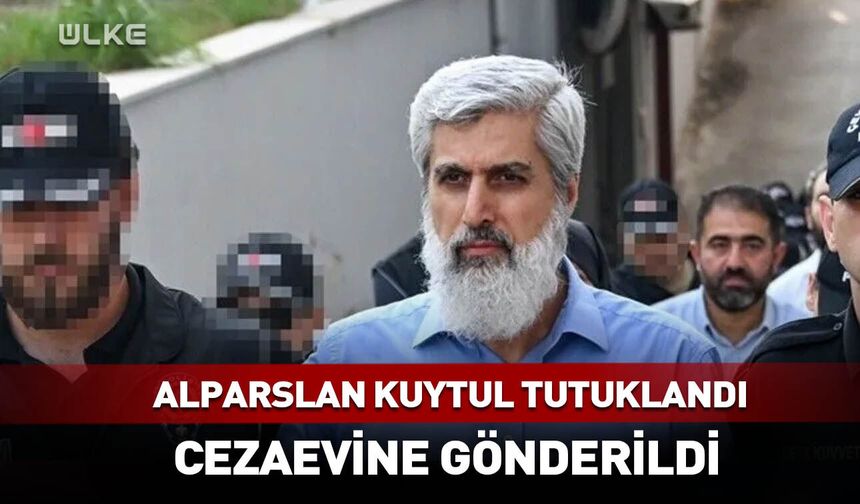 Alparslan Kuytul ve eşi tutuklandı