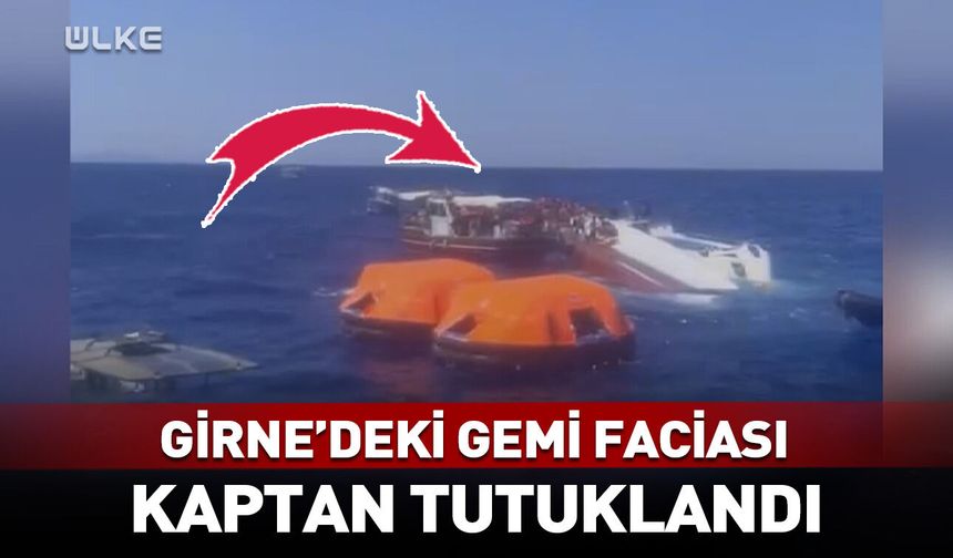Girne'deki korkunç gemi faciası! Kaptan tutuklandı