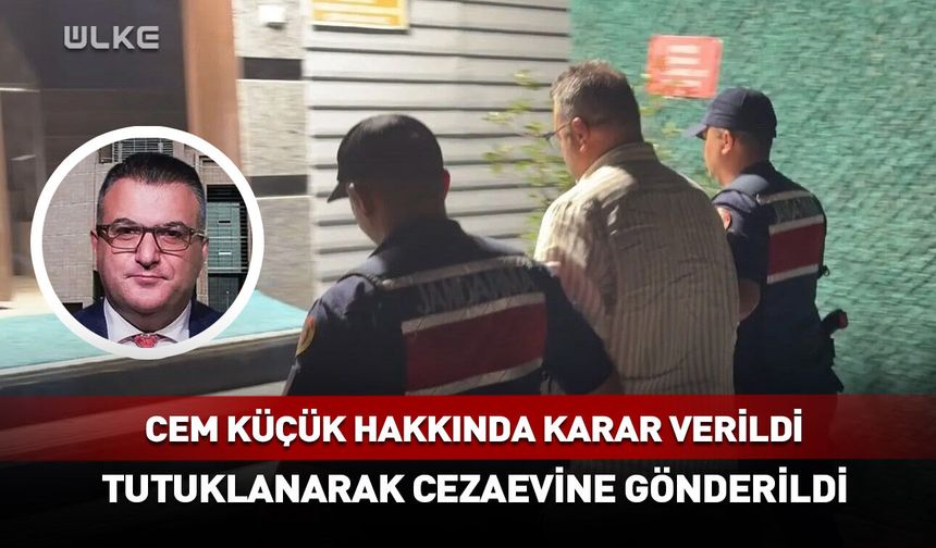 Cem Küçük tutuklandı