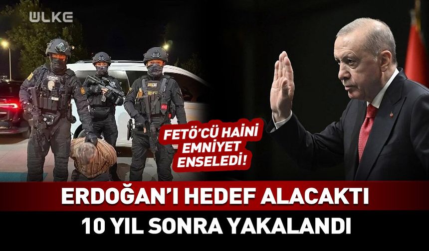 Firari FETÖ'cü 10 yıl sonra enselendi