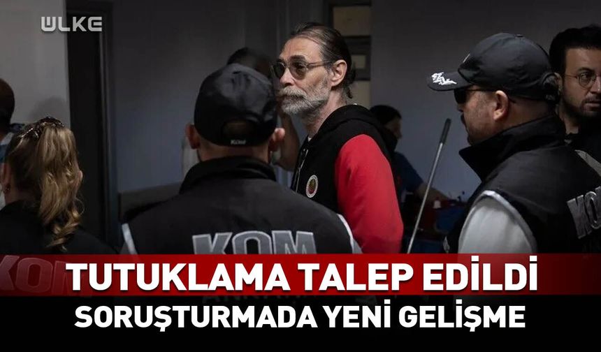 Erdal Beşikçioğlu’na tutuklama talebi