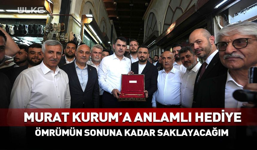 Murat Kurum'a anlamlı hediye! Ömrümün sonuna kadar saklayacağım
