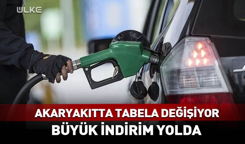 Akaryakıtta tabela değişiyor! Büyük indirim yolda