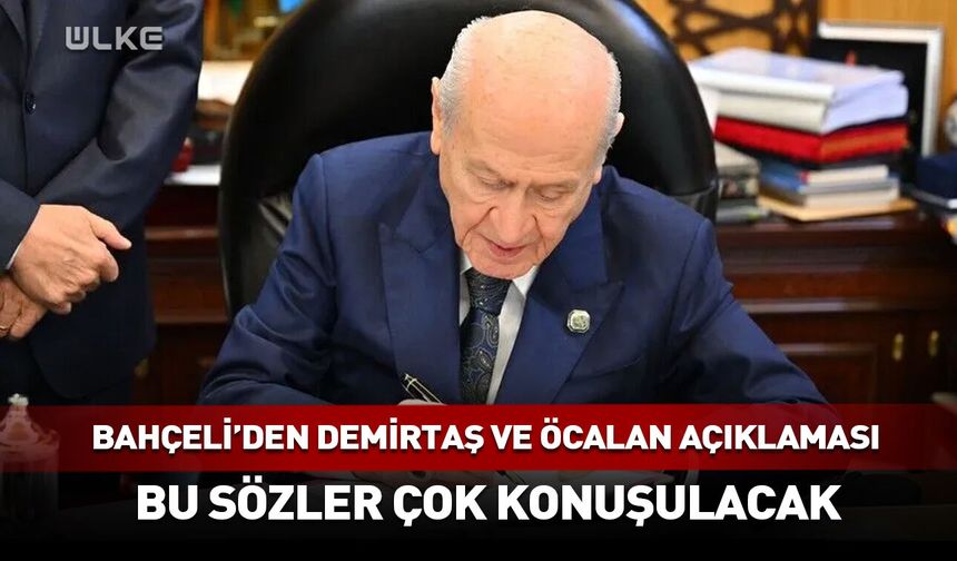 Bahçeli'den Demirtaş ve Öcalan açıklaması!