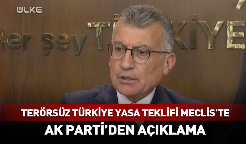 Terörsüz Türkiye yasa teklifi Meclis'te