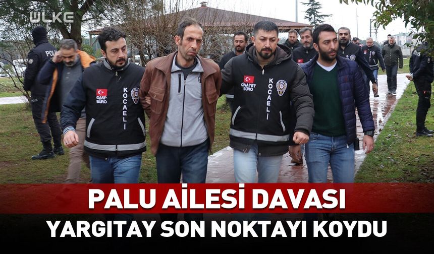 Türkiye’nin hafızasına kazınan davada son söz söylendi