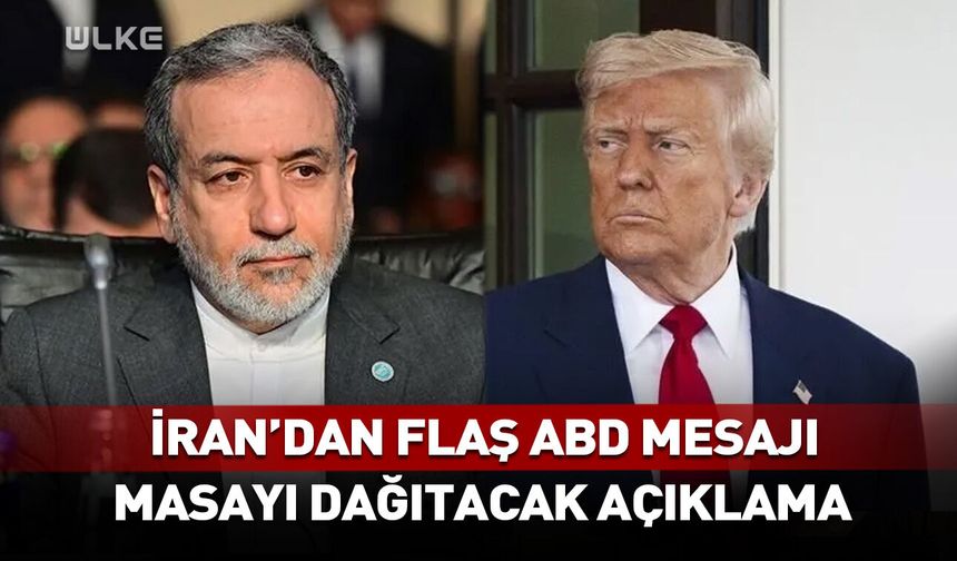 İran'dan flaş ABD mesajı! Masayı dağıtacak açıklama