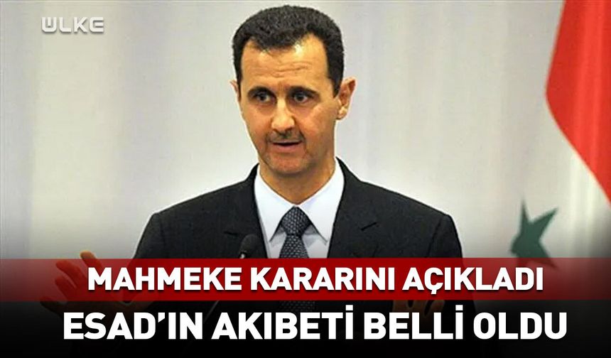 Mahkeme Esad ve ailesi için kararını verdi