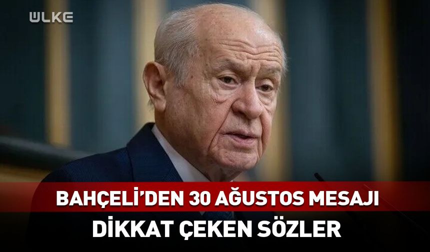 Devlet Bahçeli'den 30 Ağustos mesajı