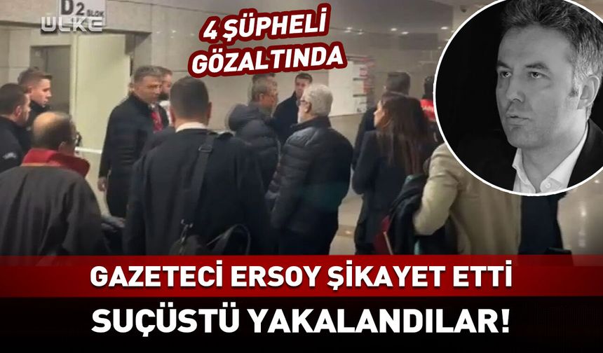 Mehmet Akif Ersoy şikayet etti 4 kişi gözaltında!
