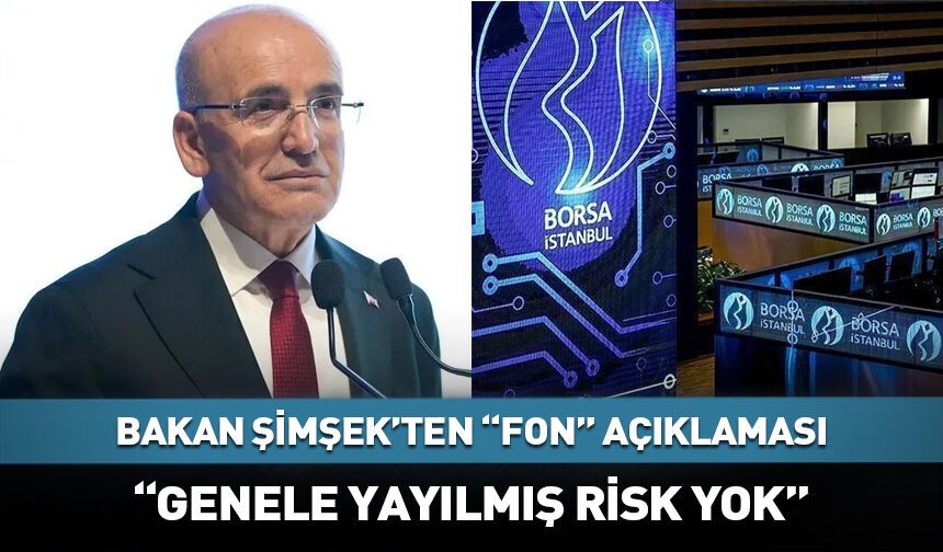 Bakan Mehmet Şimşek'ten "fon" açıklaması