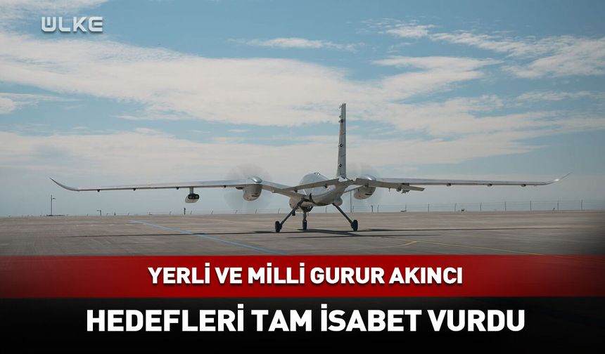 Hedefler tam isabet vuruldu! Yerli ve milli gurur