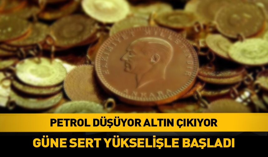 Gram altın güne sert yükselişle başladı