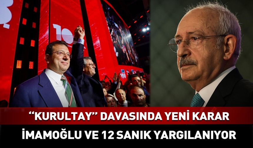 Son dakika! CHP "Kurultay" davasından yeni karar!