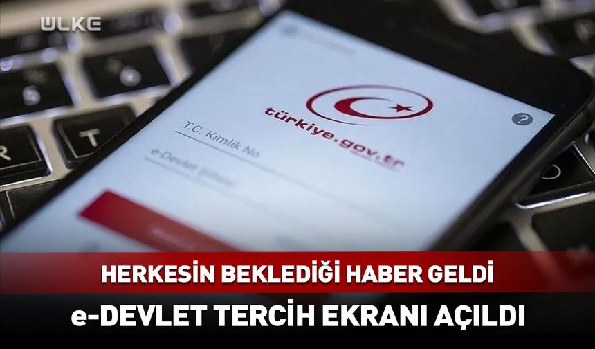 Merakla beklenen e-Devlet tercih sayfası yayında!