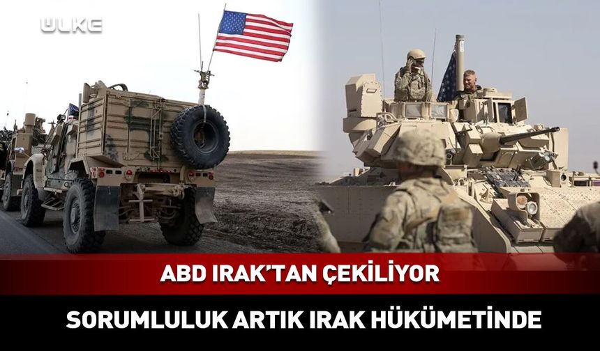 ABD, Irak’tan çekilme sürecini tamamladığını duyurdu