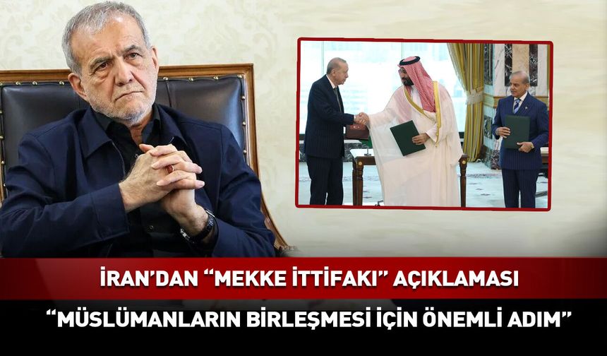 İran'dan "Mekke İttifakı" açıklaması: Müslümanlar için...