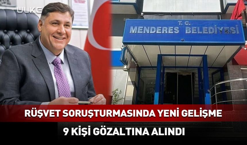 Menderes Belediyesine soruşturma: 9 şüpheli gözaltında