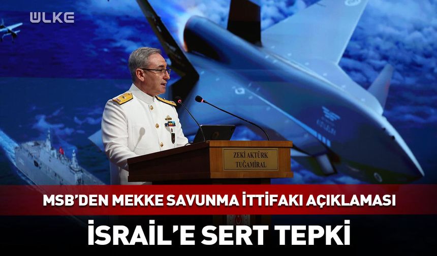 MSB'den Mekke Savunma İttifakı açıklaması