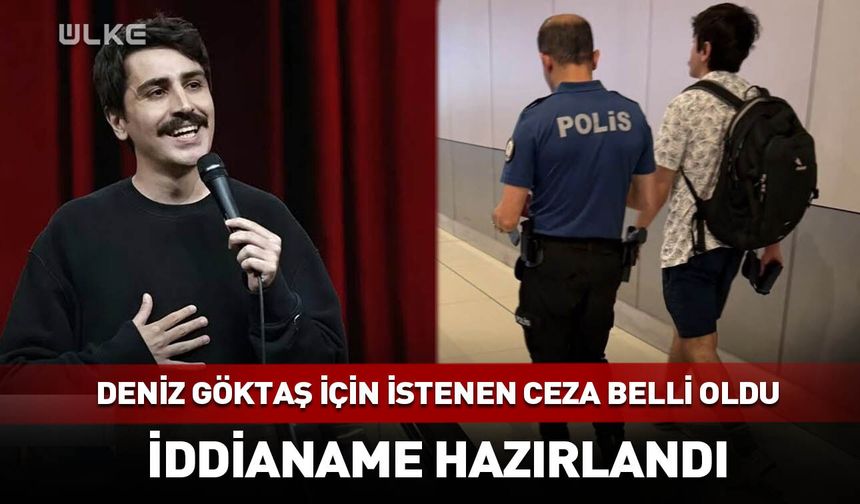 Deniz Göktaş için istenen ceza belli oldu