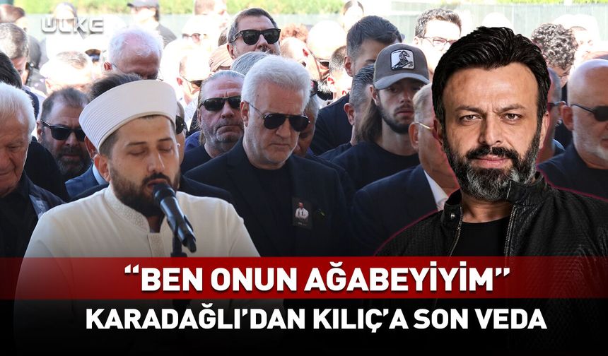 Tamer Karadağlı'dan Serhat Kılıç'a son veda