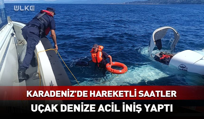 Rize açıklarında uçak denize acil iniş yaptı
