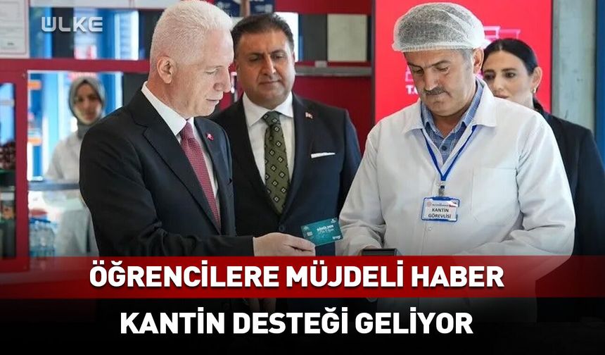 Öğrencilere aylık 2 bin lira kantin yardımı verilecek