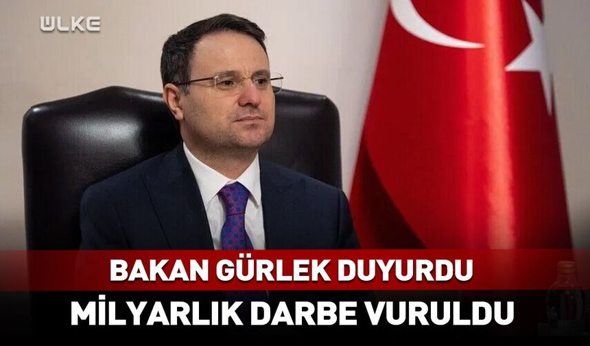 Akın Gürlek duyurdu milyarlık darbe vuruldu!
