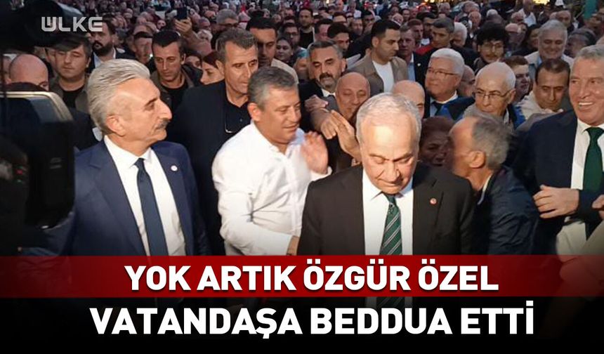 Yok artık Özgür Özel! Vatandaşa beddua etti