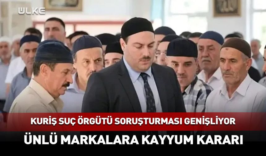 Alihan Kuriş suç örgütü soruşturması genişliyor