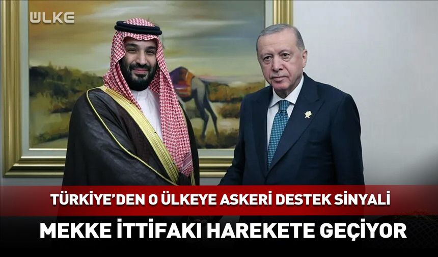 Türkiye'den Suudi Arabistan'a askeri destek sinyali