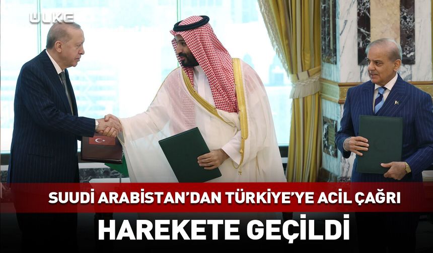 Suudi Arabistan’dan Türkiye’ye acil çağrı! Harekete geçildi