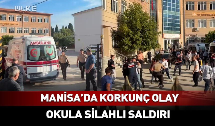 Manisa’da okula silahlı saldırı: Yaralılar var!